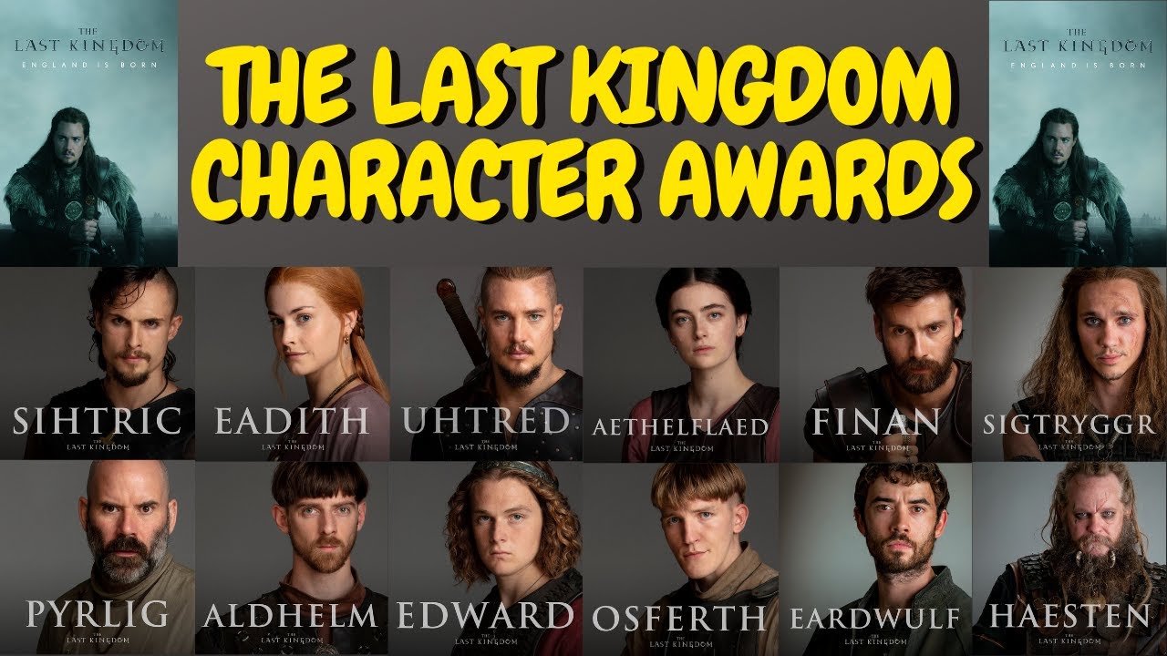 The Last Kingdom Season Four Best Characters Awards Youtube