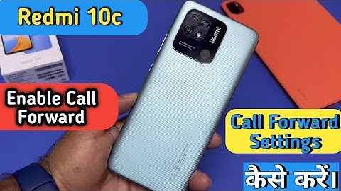 How To Enable Call Forward in Redmi 10c , Redmi 10c Main Call Forward Kaise Kare,call forward