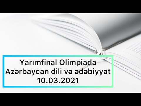 Yarımfinal olimpiada Azərbaycan dili və ədəbiyyat - 10.03.2021 - IX sinif