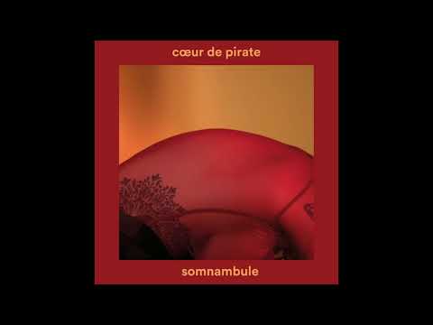 Cœur de Pirate - Somnambule (Rmx)