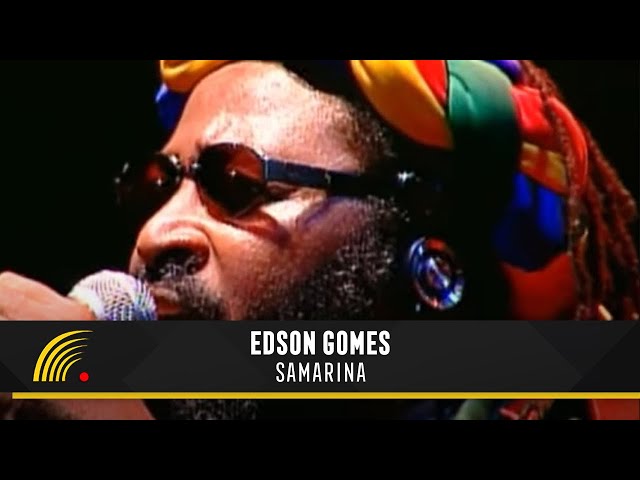 Edson Gomes - Samarina (Ao Vivo)