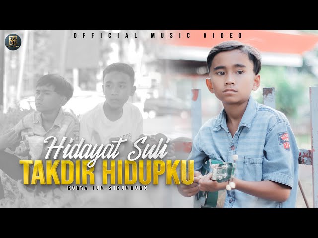 Hidayat Suli - Takdir Hidupku (Official Music Video) class=