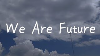 미래소년 (MIRAE) - We Are Future || Romanized lyrics