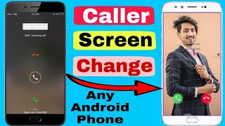 Change Caller Screen Background 2020 Tricks ! How to add photo caller screen screenshot 4
