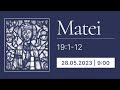 Matei 19:1-12 | Biserica Iris 28.05.2023, Programul 1