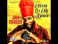 Never Let Me Down Riddim Mix Feat. Ilements, Jah Mason & Stranjah Miller (March 2024)