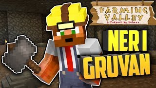 NER I GRUVAN! | Farming Valley Modpack  #7