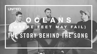 Oceans Song Story - Hillsong UNITED chords