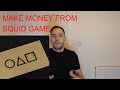 Top Ways to Make Money From Squid Game