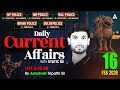 Current Affairs Today | 16 Feb Current Affairs 2026 | UP Police Current Affairs By Ashutosh Sir