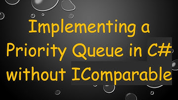 Implementing a Priority Queue in C# without IComparable