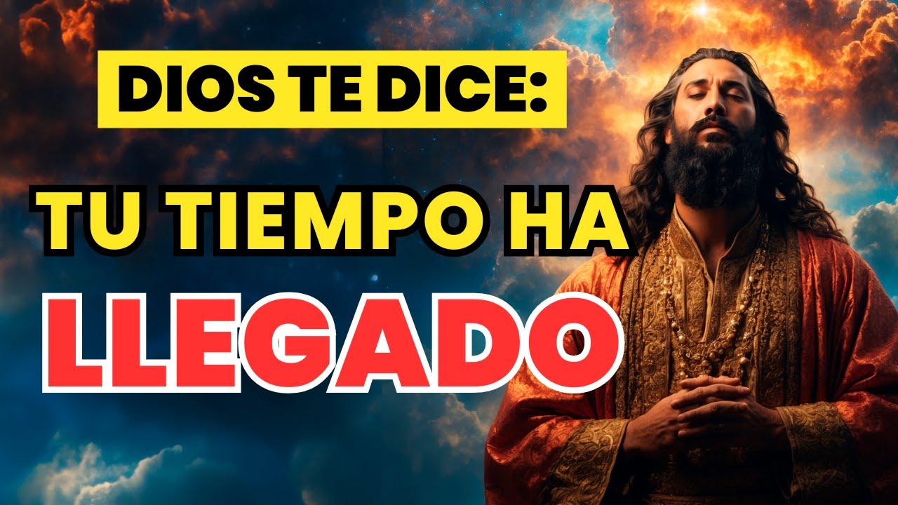 🙏 DIOS TE DICE HOY: Tú tiempo ha LLEGADO, el momento de tu MILAGRO ...