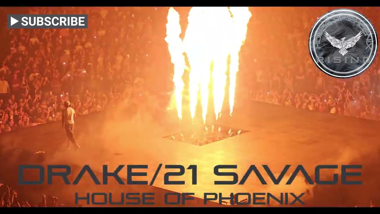 DRAKE &  21 SAVAGE  -  LIVE  -  RICH FLEX  -  HOUSE OF PHOENIX