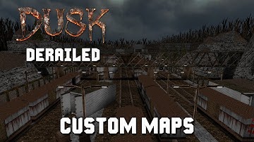 DUSK SDK maps: Derailed by 4quat1c