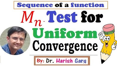 Mn Test for Uniform Convergence | Easiest Way