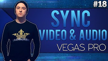 Sony Vegas Pro 13: How To Synchronize Video & Audio - Tutorial #18