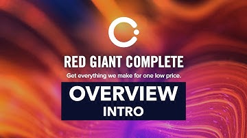Red Giant Complete Overview 01: Introduction