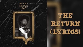 Danny Brown - The Return ft. Freddie Gibbs (Lyrics)