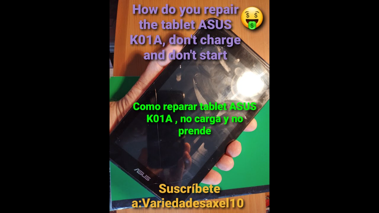 Como reparar una Tablet ASUS K01A ni carga ni prende/How do you repair the tablet  ASUS don´t charge - YouTube