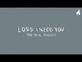 The vigil project  lord i need you feat sophie salopek official lyric