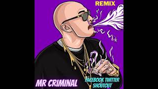 Mr Criminal « Facebook Twitter Shoutout » Remix 2023 By Glux69