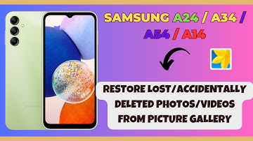 Restore Lost/Accidentally Deleted Photos/Videos From Picture Gallery Samsung A24 / A34 / A54 / A14