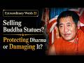 Extraordinary Words 22｜Can Sacred Objects Become a Business? Tradition, Commerce, and Dharma