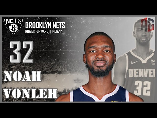 Brooklyn Nets Sign Noah Vonleh