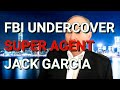 FBI Undercover Super Agent Joaquin "Jack" Garcia | John Arc Show | Episode 337