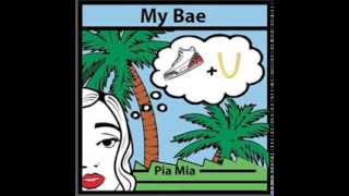 Pia Mia - My Bae