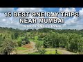 15 BEST One Day Trips from MUMBAI- distance, places to see, hotels, best time to visit | Lockdown
