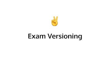 Exam Versioning