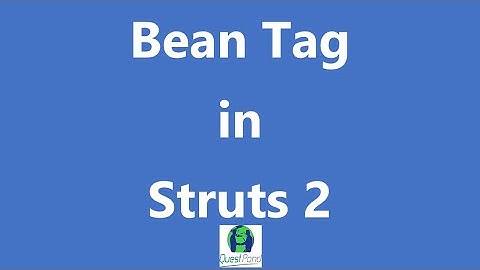 Java interview questions:- What is Bean Tag in Struts?