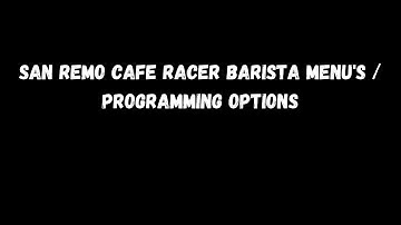 San Remo Cafe Racer Coffee Machine Barista Menu