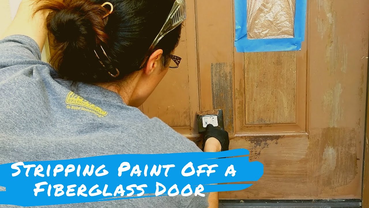 How To Remove Paint From A Fiberglass Door