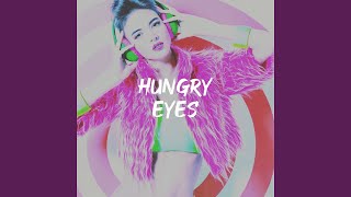 Hungry Eyes