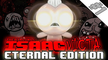 BORN AGAIN - ISAACVICTA ETERNAL #1- THE BINDING OF ISAAC: ETERNAL EDITION [HD]