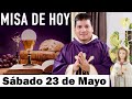 Misa de Hoy Sabado 23 de Mayo 2020