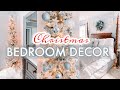 Christmas Bedroom Decorate With Me | Neutral Christmas Decorating Ideas 2020