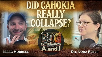 Did Cahokia Really Collapse? | Ancient Pottery, Indus Valley & Pre-Clovis America w/ Dr. Nora Reber