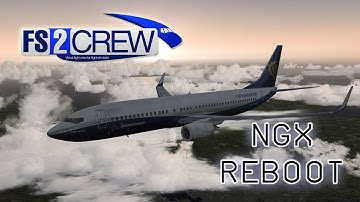 FS2Crew NGX Reboot BETA Preview (PMDG 737NGX) (FSX/FSX:SE/P3D)