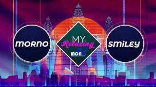 Morno-My relaxing Ft. Smiley(Officail Audio)