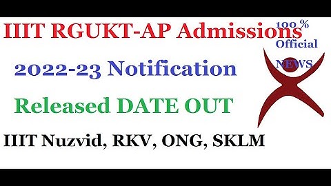 Very Important:IIIT RGUKT AP Admissions Notification RELEASED Date OUT