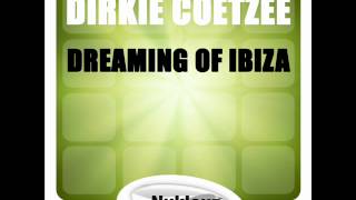 Dirkie Coetzee - Dreaming Of Ibiza (Original Mix)