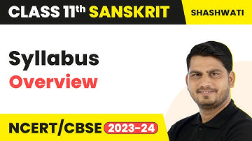 Syllabus Overview | Class 11 Sanskrit Shashwati