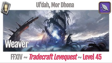 FFXIV Weaver Leves Level 45 - Ul