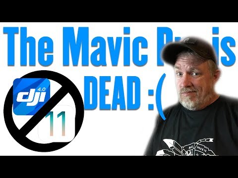 The Mavic Pro Is Dead! DJI Go 4 and iOS 11 issues.
