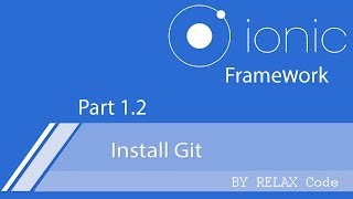 Part 1.2 Install Git (การติดตั้ง ionic)  - Ionic basic App