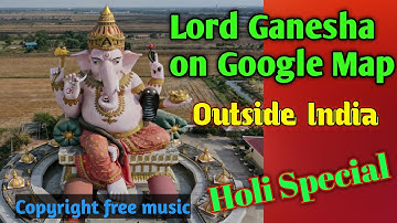 Holi Special Lord Ganesha | Google Earth
