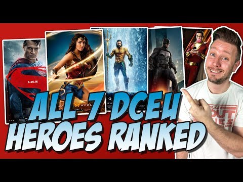 All 7 DCEU Heroes Ranked! (w/ Shazam!)